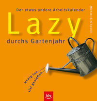 Lazy durchs Gartenjahr