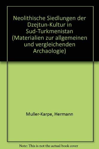 Neolithische Siedlungen der Dzejtun-Kultur in Süd-Turkmenistan