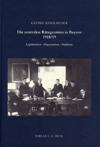 Die zentralen Rätegremien in Bayern 1918/19