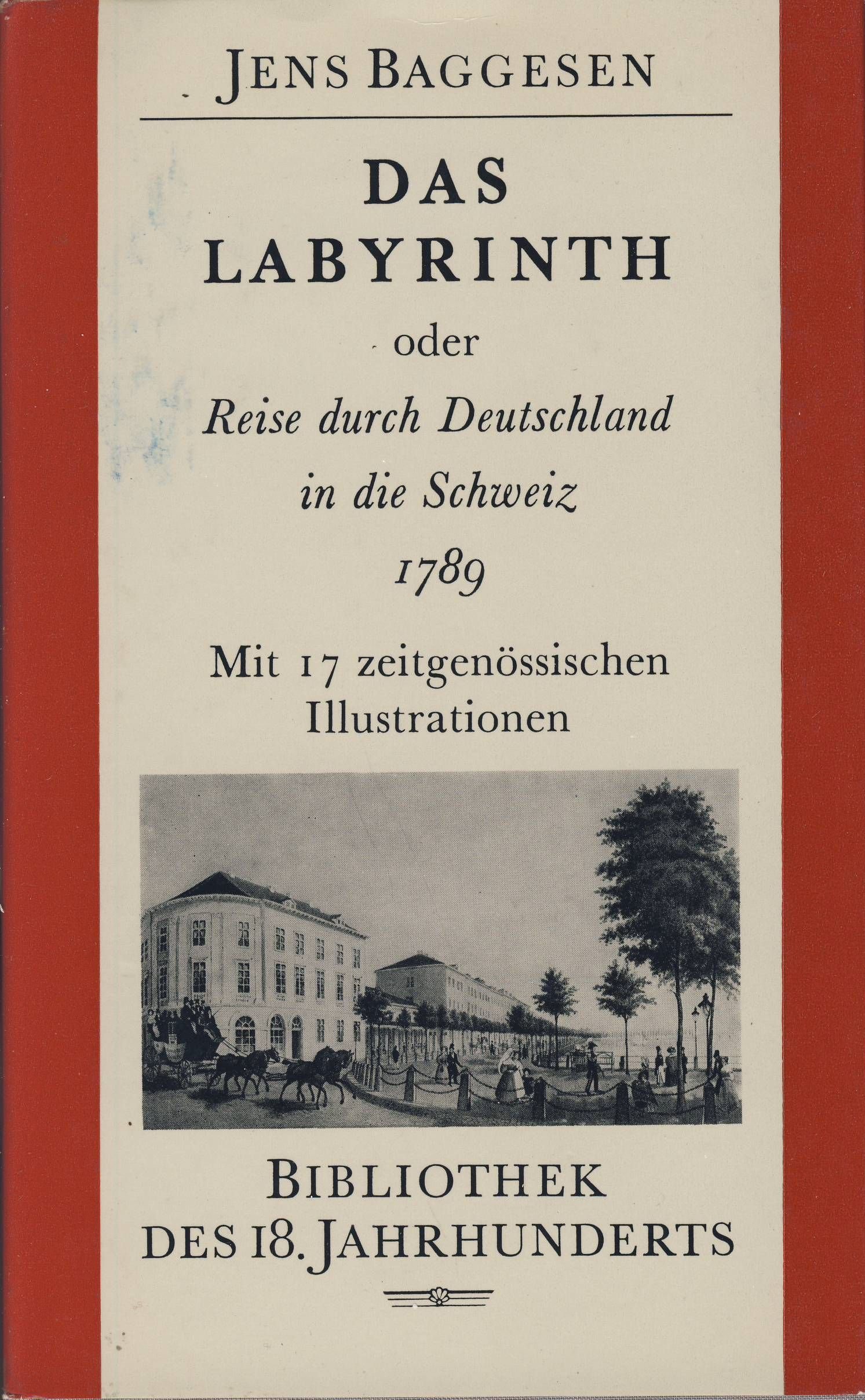 Das Labyrinth, oder Reise durch Deutschland in die Schweiz 1789