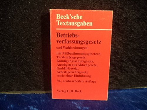 Betriebsverfassungsgesetz und Wahlordnungen