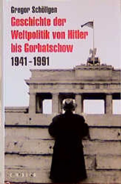 Geschichte der Weltpolitik von Hitler bis Gorbatschow