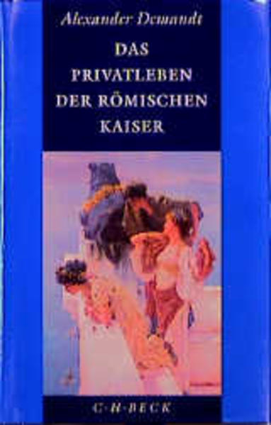 Das Privatleben der römischen Kaiser