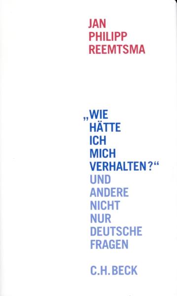 'Wie hätte ich mich verhalten?' und andere nicht nur deutsche Fragen