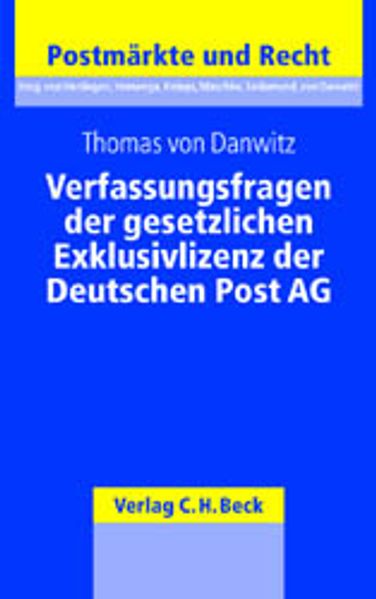 Verfassungsfragen der gesetzlichen Exklusivlizenz der Deutschen Post AG