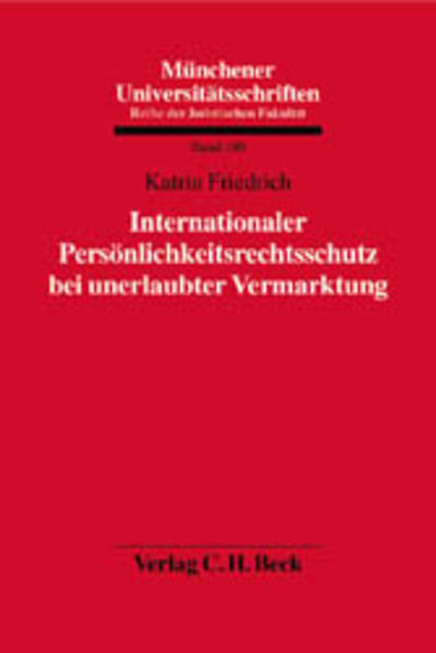 Internationaler Persönlichkeitsrechtsschutz bei unerlaubter Vermarktung