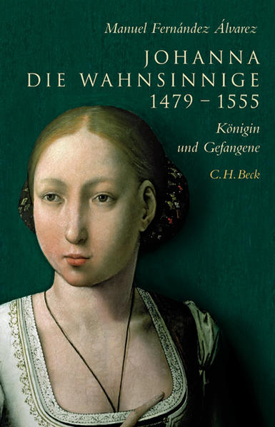 Johanna die Wahnsinnige 1479-1555