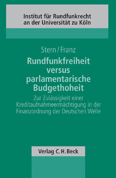 Rundfunkfreiheit versus parlamentarische Budgethoheit