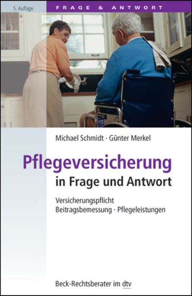 Pflegeversicherung in Frage und Antwort