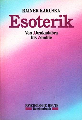 Esoterik: Von Abrakadabra bis Zombie