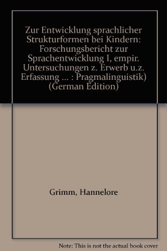 Zur Entwicklung sprachlicher Strukturformen bei Kindern.
