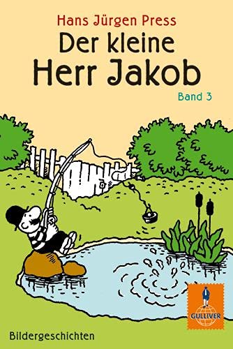 Der kleine Herr Jakob. Band 3