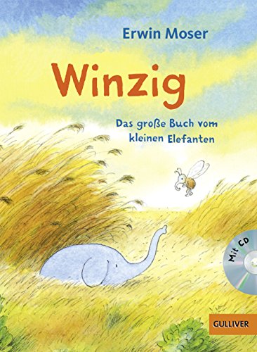 Winzig. Das große Buch vom kleinen Elefanten