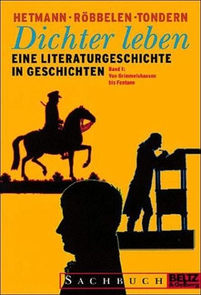 Dichter leben / Von Grimmelshausen bis Fontane