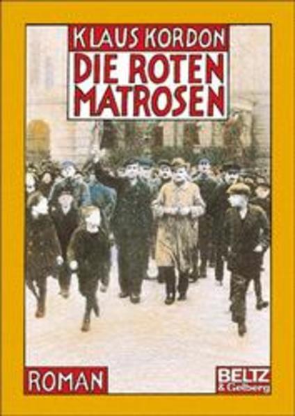 Die roten Matrosen oder Ein vergessener Winter. Roman
