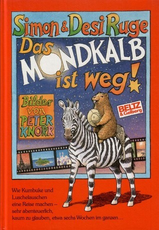 Das Mondkalb ist weg!