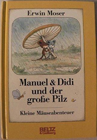 Manuel & Didi und der grosse Pilz