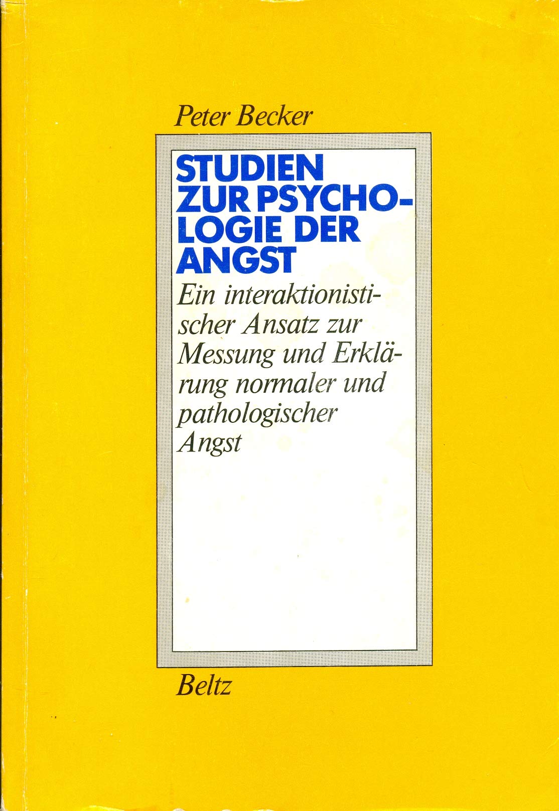 Studien zur Psychologie der Angst