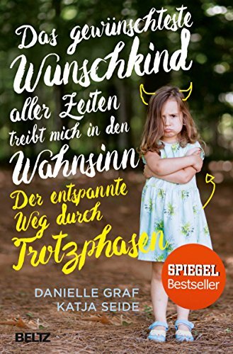 Das Gewünschteste Wunschkind Aller Zeiten Treibt Mich In Den Wahnsinn