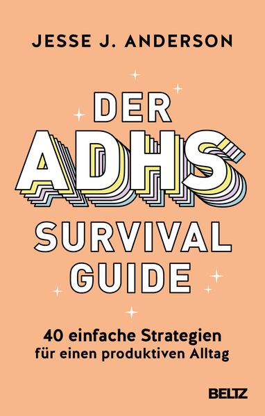 Der ADHS-Survival Guide