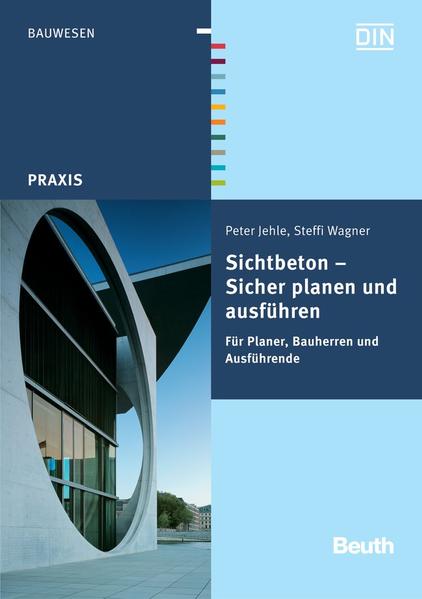 Sichtbeton - Sicher planen und ausführen