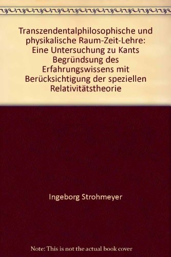 Transzendentalphilosophische und physikalische Raum-Zeit-Lehre