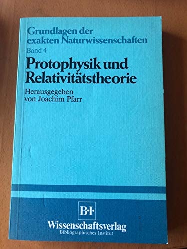 Protophysik und Relativitätstheorie