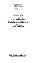 Der religiöse Fundamentalismus im Übergang zum 21. Jahrhundert