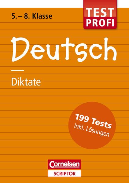 Testprofi Deutsch - Diktate 5.-8. Klasse