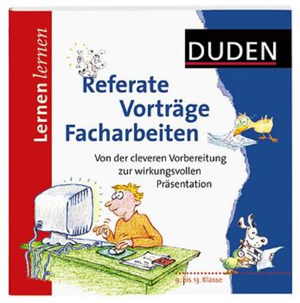 Lernen lernen - Referate, Vorträge, Facharbeiten 9. Klasse bis Abitur