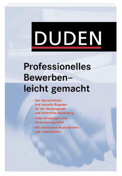 Duden - Professionelles Bewerben - leicht gemacht