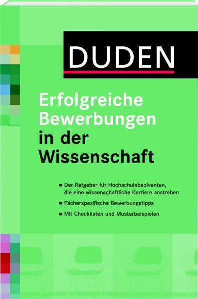 Duden - Erfolgreiche Bewerbungen in der Wissenschaft