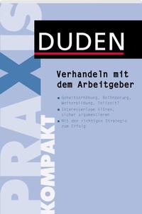 Duden Praxis kompakt - Verhandeln mit dem Arbeitgeber