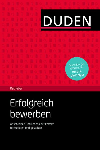 Duden Ratgeber – Erfolgreich bewerben