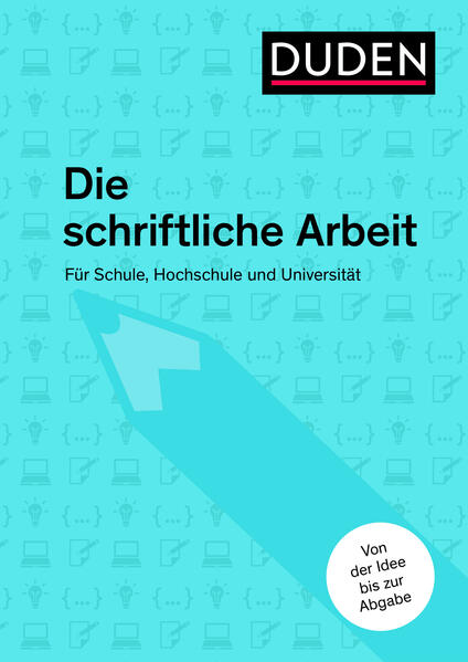 Duden Ratgeber – Die schriftliche Arbeit