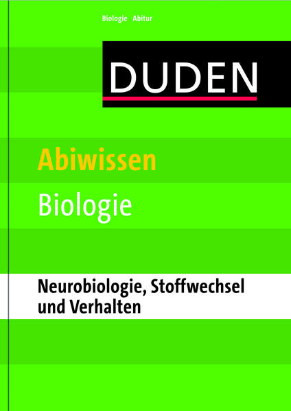 Abiwissen Biologie - Neurobiologie, Stoffwechsel und Verhalten