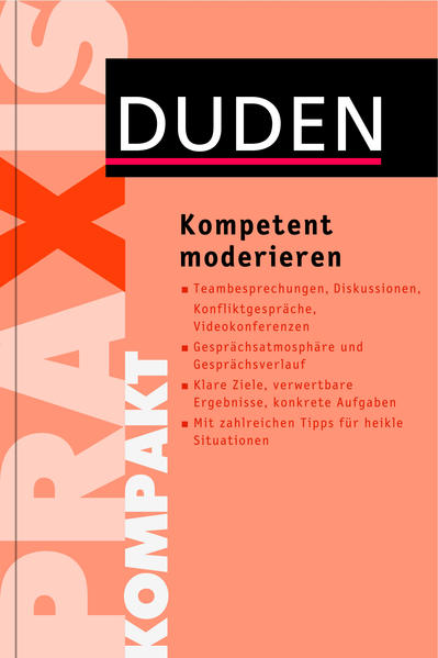 Duden Praxis kompakt - Kompetent moderieren