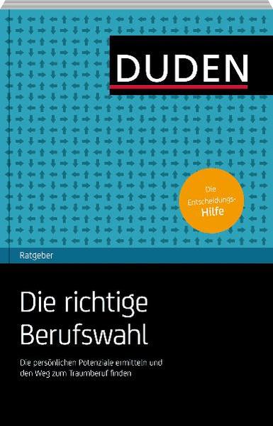Duden Ratgeber - Die richtige Berufswahl