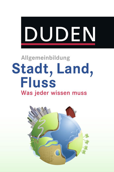 DUDEN Allgemeinbildung Stadt, Land, Fluss