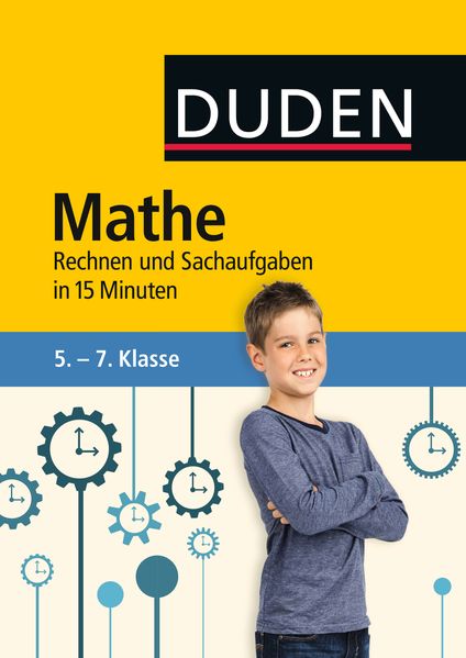Mathe in 15 Minuten - Rechnen und Sachaufgaben 5.-7. Klasse