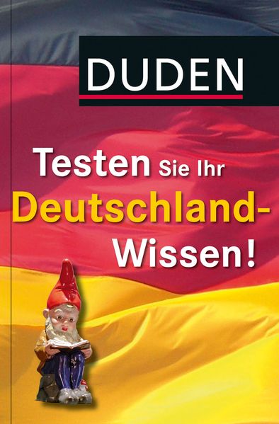 Duden Allgemeinbildung - Testen Sie Ihr Deutschland-Wissen!