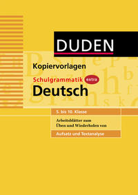 Übungsblätter Aufsatz/Textanalyse zur Duden Schulgrammatik extra - Deutsch