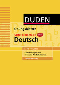 Übungsblätter Zeichensetzung zur Duden Schulgrammatik extra - Deutsch