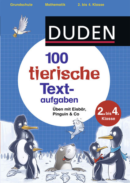 100 tierische Textaufgaben 2. bis 4. Klasse