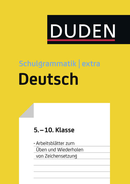 Übungsblätter Zeichensetzung zur Duden Schulgrammatik extra - Deutsch