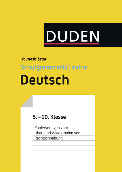 Übungsblätter Rechtschreibung zur Duden Schulgrammatik extra - Deutsch