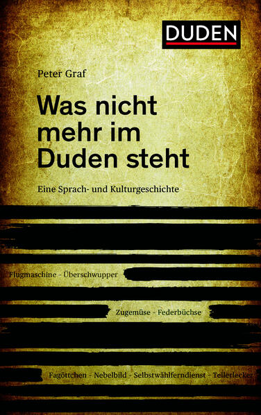 Was nicht mehr im Duden steht