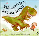 Der gemeine Riesendino