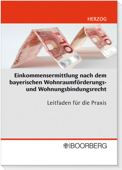 Einkommensermittlung nach dem bayerischen Wohnraumförderungs- und Wohnungsbindungsrecht