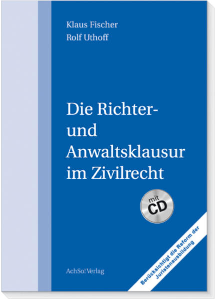 Die Richter- und Anwaltsklausur im Zivilrecht